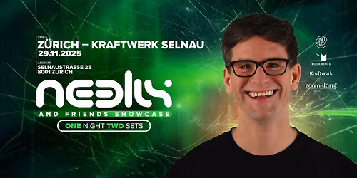 Neelix & Friends Showcase Z\u00fcrich (ONE night TWO sets)