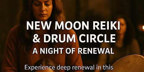 New Moon Reiki & Drum Circle: A Night of Renewal