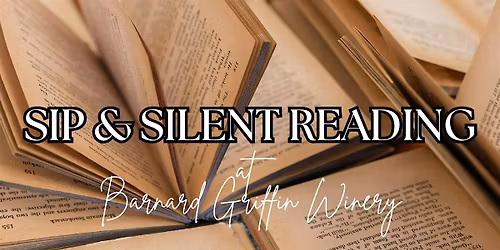 Sip & Silent Reading at Barnard Griffin RICHLAND