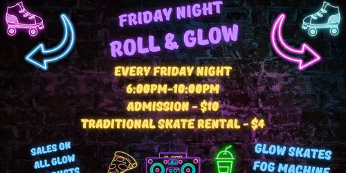 Friday Night Roll & Glow