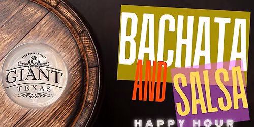 April 25th: Bachata & Salsa Happy Hour In EaDo