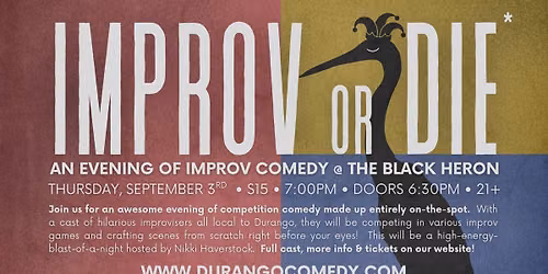 Improv Comedy: Improv or DIE! Sept 3 @ Black Heron Lounge