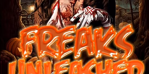 FREAKS UNLEASHED