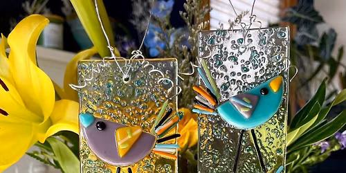 Fused Glass Class- Spring Birds Suncatcher @Melody Glassworks THURSDAY April 2nd- 6:00 p.m.