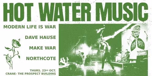 Hot Water Music, Modern Life Is War, Dave Hause, MakeWar, Northcote @ The Prospect Building, Bristol