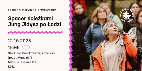 Festiwal \u0141\u00f3d\u017a Wielu Kultur 2025 \/\/ Spacer \u015bcie\u017ckami Jung Jidysz po \u0141odzi