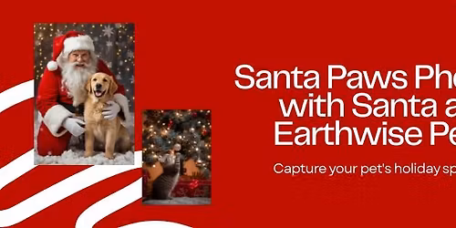 Santa Paws Photos With Santa at Earthwise Pet