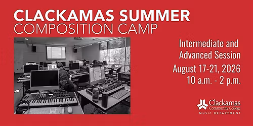 Clackamas Summer Composition Camp - Intermediate\/Advanced