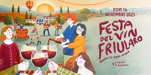Festa del Vin Friularo DOCG - 31ª Edizione