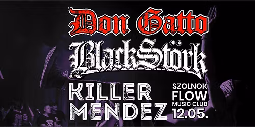 Don Gatto, Black St\u00f6rk, Killer Mendez | Szolnok