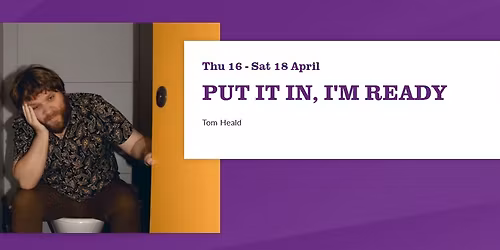 Put It In, I'm Ready at Corpus Playroom 