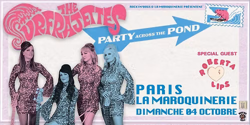 The SURFRAJETTES + Roberta Lips - Paris, la Maroquinerie