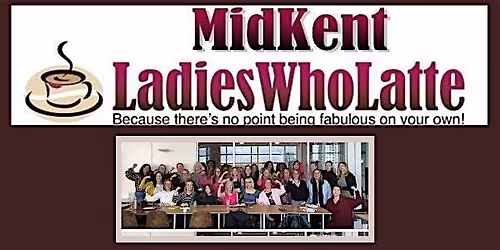 Mid Kent (Medway) Ladies Who Latte - December Meeting