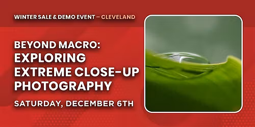 Beyond Macro: Exploring Extreme Close-Up Photography | Cleveland, OH