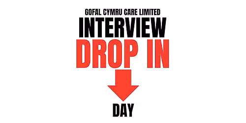 Interview Drop In Day - Gofal Cymru Care