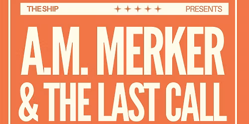 A.M. MERKER & THE LAST CALL ~ Late Show in the Lounge