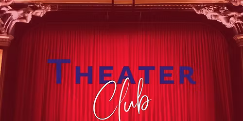 Theater Club in June