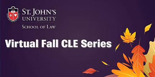 Virtual Fall CLE Series: Program