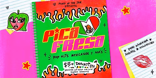 PICA FRESA - a Mexican Pop Hits party
