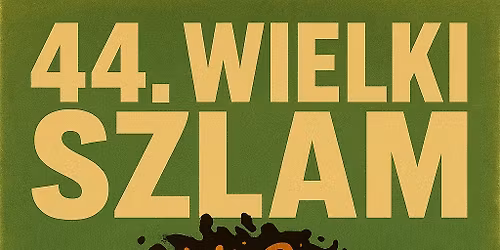 44. Wielki Szlam