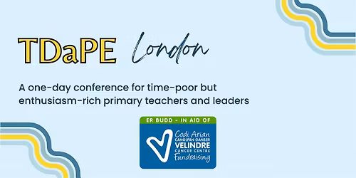 The Thinking Deeply about Primary Education Conference (London)