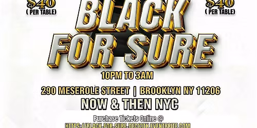 Sat Dec 13th, BLACK FOR SURE @ Now & Then NYC