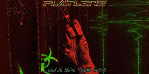 Flatline w\/ DJ Alaska