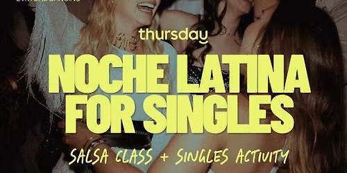 Thursday | Noche Latina for Singles \ud83d\udc83\ud83d\udd7a | Mexico City