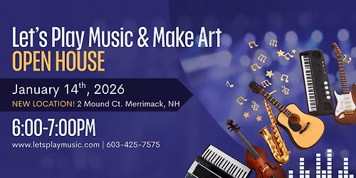 New Location! Open House: Let's Play Music & Make