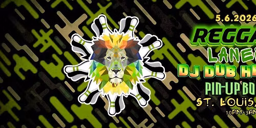 REGGAE LANES at Pin-Up Bowl STL w\/ DJ DUB HEEZY