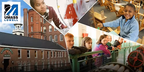 Field Trip Previews for Educators at the Tsongas Industrial History Center
