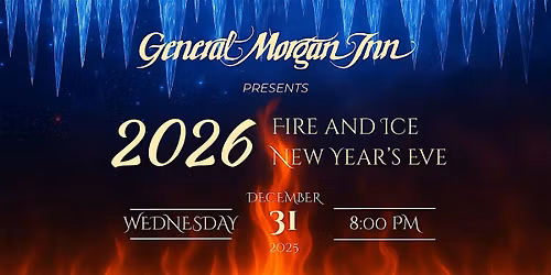 Fire and Ice New Year's Eve at the General Morgan Inn