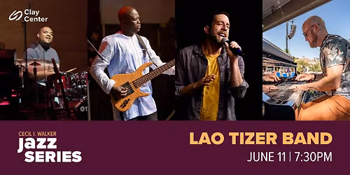 The Lao Tizer Band | Cecil I. Walker Jazz Series