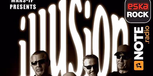 ILLUSION - HEADLINER , Support - Jawless