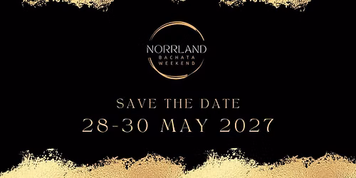 Norrland Bachata Weekend • 28-30 May 2027 ✨
