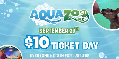 $10 Ticket Day at Hill City AquaZoo | One Day Only!
