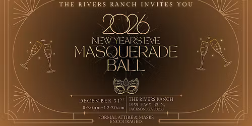 2026 New Year\u2019s Eve Masquerade Ball at The Rivers Ranch