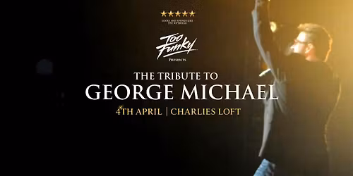 The Tribute to George Michael with Too Funky