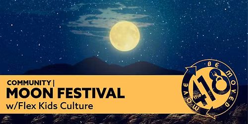 Moon Festival w\/Flex Kids Culture