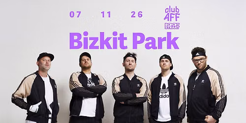 Bizkit Park ~ 07.11.26 ~ Club AFF