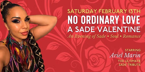 \u2764\ufe0f NO ORDINARY LOVE: A Sade Valentine