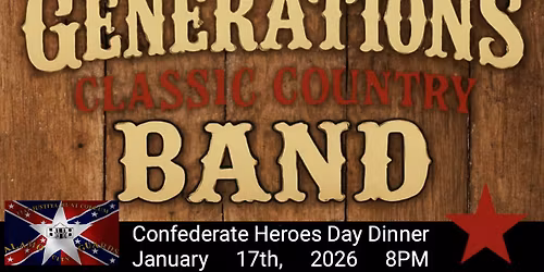 Generations @ The Confederate Heroes Day Dinner 2026