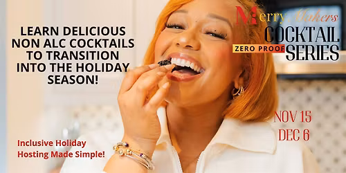 Merry Makers: A non alc cocktail workshop for the holiday season