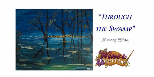 Through the Swamp - W&P Painting Class