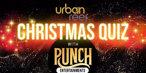 Urban Reef Xmas Quiz by Punch Ents