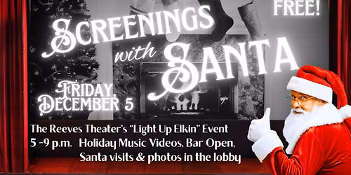 Light Up Night - Reeves Screenings with Santa FREE