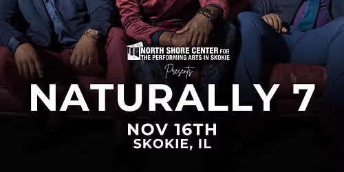 Naturally 7 at Zellerbach Theatre