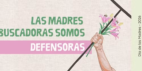 Las madres buscadoras somos defensoras