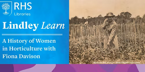Lindley Learn - A History of Women in Horticulture with Fiona Davison