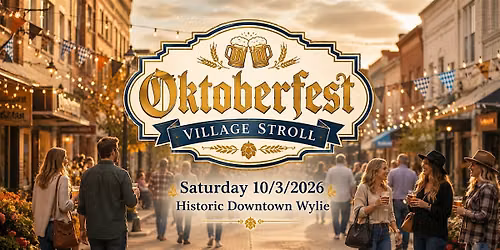 Oktoberfest Village Stroll in Downtown Wylie